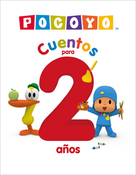 Pocoyo. Recopilatorio de cuentos - Cuentos para 2 años / Pocoyo: A Collection of Stories. Stories for 2-Year-Olds (Spanish Edition)
