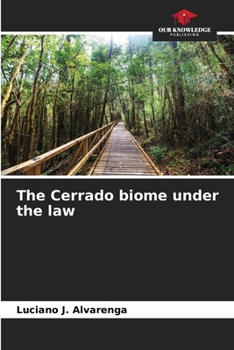 Paperback The Cerrado biome under the law Book