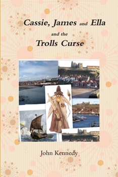 Paperback Cassie, James and Ella and the Trolls Curse Book