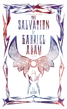 The Salvation of Gabriel Adam - Book #2 of the Revelation Saga