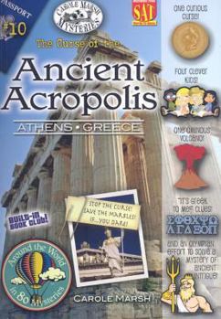 The Curse of the Ancient Acropolis: Athens, Greece (Around the World in 80 Mysteries) - Book  of the Around the World in 80 Mysteries