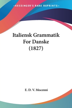 Paperback Italiensk Grammatik For Danske (1827) [Chinese] Book