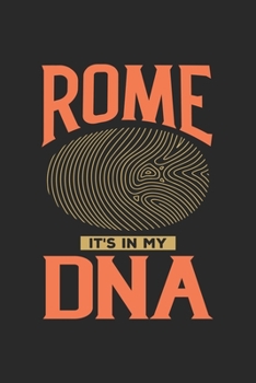 Rome Its in my DNA: 6x9 | notebook | dot grid | city of birth | Italy