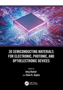 2D Semiconducting Materials for Electronic, Photonic, and Optoelectronic Devices