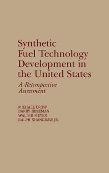 Hardcover Synthetic Fuel Technology Development in the United States: A Retrospective Assessment Book