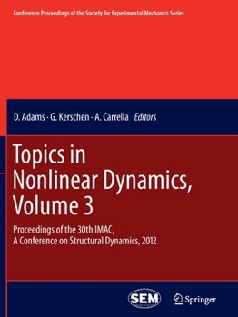 Paperback Topics in Nonlinear Dynamics, Volume 3: Proceedings of the 30th Imac, a Conference on Structural Dynamics, 2012 Book