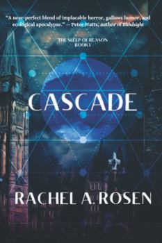 Cascade - Book #1 of the Sleep of Reason
