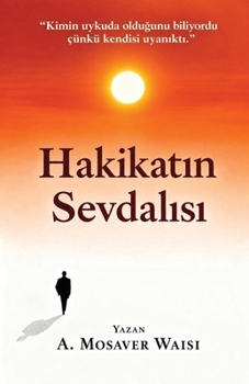 Hakikatin Sevdalisi: Hkikatin sivdalisi (Turkish Edition)