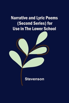 Paperback Narrative and Lyric Poems (Second Series) for Use in the Lower School Book