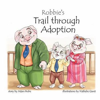 Paperback Robbie's Trail through Adoption Book