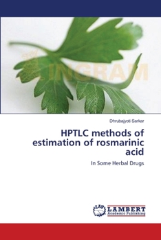 Paperback HPTLC methods of estimation of rosmarinic acid Book