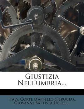 Paperback Giustizia Nell'umbria... [Italian] Book