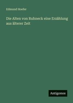 Paperback Die Alten von Ruhneck eine Erzählung aus älterer Zeit [German] Book