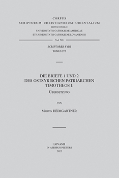 Paperback Die Briefe 1 Und 2 Des Ostsyrischen Patriarchen Timotheos I., V. [German] Book