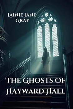 The Ghosts of Hayward Hall