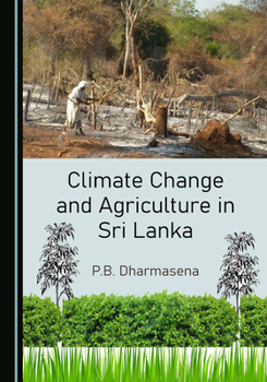 Hardcover Climate Change and Agriculture in Sri Lanka Book