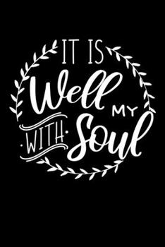 Paperback It is Well With My Soul: Journal / Notebook / Diary Gift - 6"x9" - 120 pages - White Lined Paper - Matte Cover Book