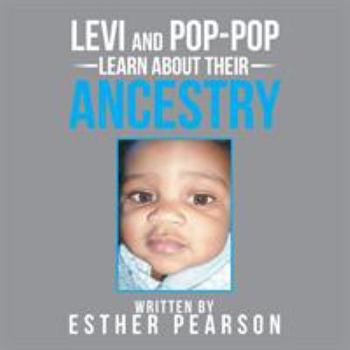 Paperback Levi and Pop-Pop Learn About Their Ancestry Book