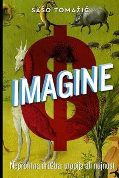 Paperback Imagine: Non-Profit Society: Utopia or Necessity Book