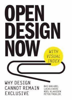 Paperback Open Design Now: Why Design Cannot Remain Exclusive Book