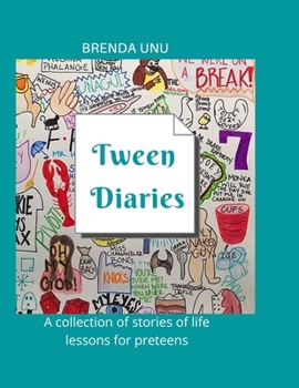 Paperback Tween Diaries: A Collection of Stories of life lessons for Preteens Book