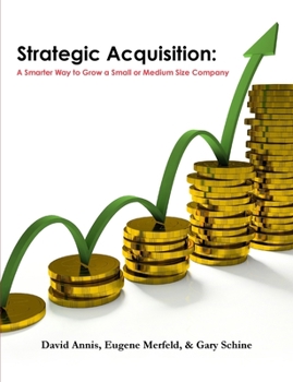 Paperback Strategic Acquisition: A Smarter Way to Grow a Small or Medium Size Company Book