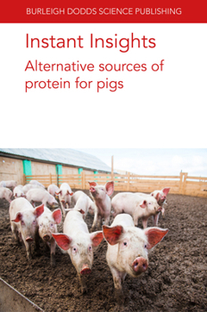 Paperback Instant Insights: Alternative Sources of Protein for Pigs Book
