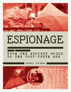 Hardcover History of Espionage: The Secret World of Spycraft, Sabotage and Post-Truth Propaganda Book