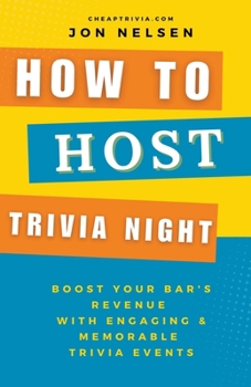 Paperback How to Market Trivia Night: Skyrocket Your Bar's Popularity with Successful Trivia Marketing - Actionable Strategies for Attracting Crowds and Boo Book