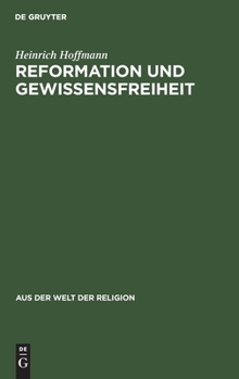 Hardcover Reformation Und Gewissensfreiheit [German] Book