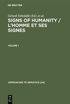 Hardcover Signs of Humanity / l'Homme Et Ses Signes: Proceedings of the Ivth International Congress / Actes Du Ive Congrès Mondial. International Association fo Book