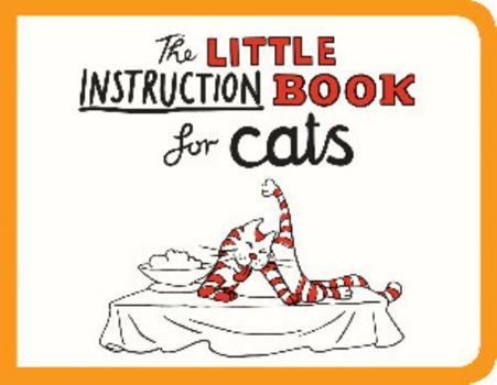 Paperback The Little Instruction Book for Cats Book