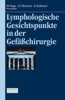 Lymphologische Gesichtspunkte in der Gefäßchirurgie (Berliner Gefäßchirurgische Reihe 8)