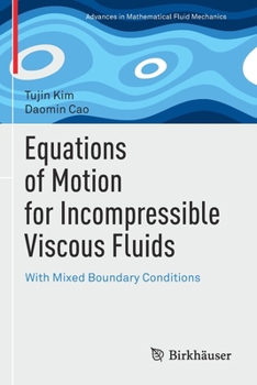 Paperback Equations of Motion for Incompressible Viscous Fluids: With Mixed Boundary Conditions Book