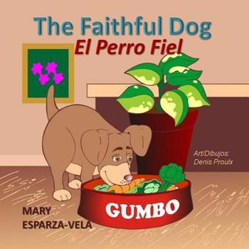 Paperback The Faithful Dog/El Perro Fiel Book