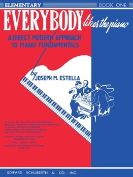 Paperback Everybody Likes the Piano: A Direct Modern Approach to Piano Fundamentals - Book 1 Book