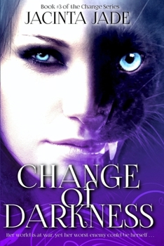 Change of Darkness - Book #3 of the Change