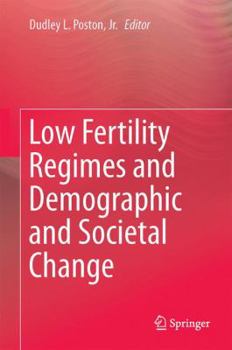 Hardcover Low Fertility Regimes and Demographic and Societal Change Book