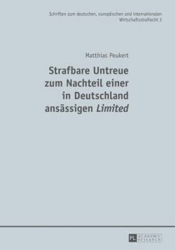 Hardcover Strafbare Untreue zum Nachteil einer in Deutschland ansaessigen Limited [German] Book