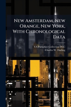 Paperback New Amsterdam, New Orange, New York, With Chronological Data Book