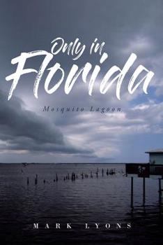 Paperback Only in Florida: Mosquito Lagoon Book