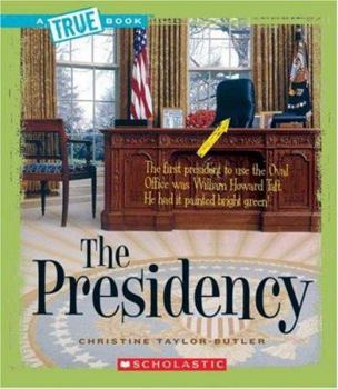 The Presidency - Book  of the A True Book