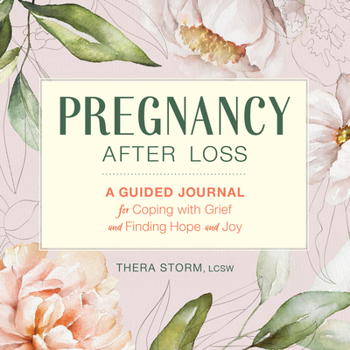 Paperback Pregnancy After Loss: A Guided Journal for Coping with Grief and Finding Hope and Joy Book