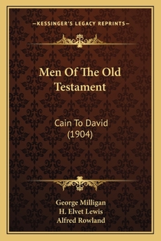 Paperback Men Of The Old Testament: Cain To David (1904) Book