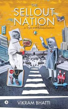 Paperback The Sellout Nation: A Tryst with Globalisation Book