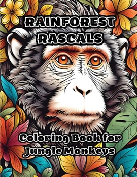 Paperback Rainforest Rascals: Coloring Book for Jungle Monkeys Book