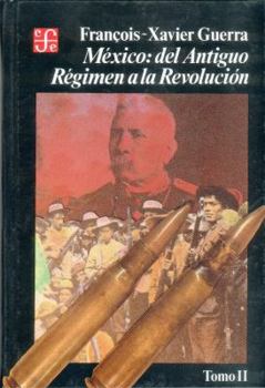 México: del antiguo régimen a la Revolución, II
