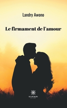 Paperback Le firmament de l'amour [French] Book