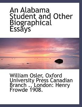 Paperback An Alabama Student and Other Biographical Essays Book