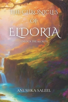 Paperback The Chronicles of Eldoria: Unlock the Secrets Book